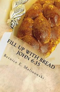 portada Fill Up with Bread John 6: 35 (en Inglés)