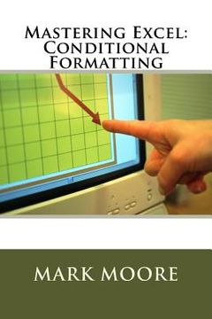 portada Mastering Excel: Conditional Formatting (en Inglés)