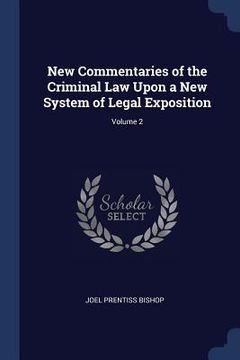 portada New Commentaries of the Criminal Law Upon a New System of Legal Exposition; Volume 2 (in English)