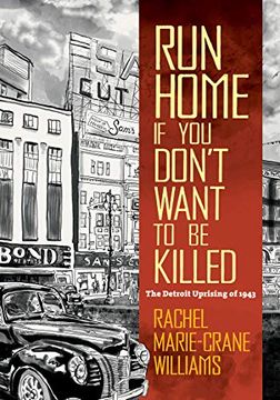 portada Run Home if you Don'T Want to be Killed: The Detroit Uprising of 1943 (Documentary Arts and Culture, Published in Association With the Center for Documentary Studies at Duke University) (in English)
