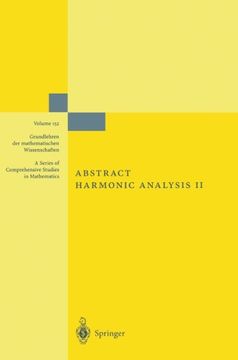 portada Abstract Harmonic Analysis: Volume II: Structure and Analysis for Compact Groups Analysis on Locally Compact Abelian Groups (Grundlehren der mathematischen Wissenschaften)