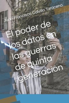 portada El poder de los datos en las guerras de quinta generación (in Spanish)