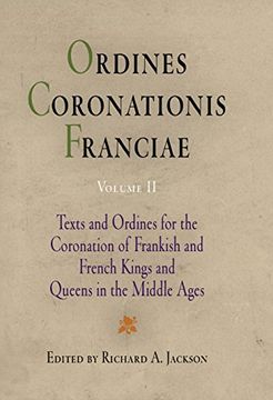 portada Ordines Coronationis Franciae, Volume 2: Texts and Ordines for the Coronation of Frankish and French Kings and Queens in the Middle Ages: V. 2 (The Middle Ages Series) (en Inglés)