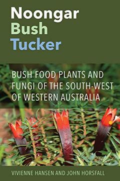 portada Noongar Bush Tucker: Bush Food Plants and Fungi of the South-West of Western Australia (en Inglés)