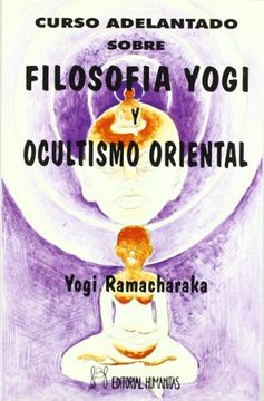 portada Curso Adelantado Sobre Filosofía Yogui y Ocultismo Oriental (in Spanish)