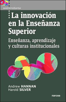 portada Innovación en la Enseñanza Superior, la. Enseñanza, Aprendizaje y Culturas Institucionales (in Spanish)