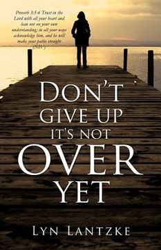 portada don't give up it's not over yet (in English)