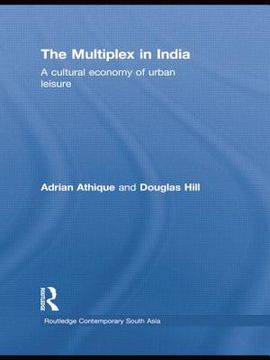 portada the multiplex in india: a cultural economy of urban leisure