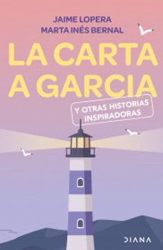 portada La carta a García y otras historias inspiradoras
