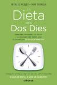 portada La dieta dels dos dies: Perd pes, recupera salut i viu durant més temps amb el secret de la dieta intermitent (Entramat creixement i salut)