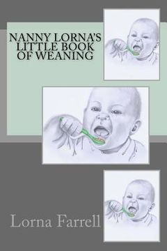 portada Nanny Lorna's Little Book of Weaning (en Inglés)