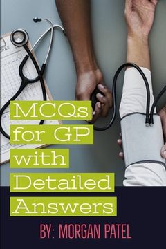 portada MCQs for GP with Detailed Answers: Multiple Choice Questions and Answers in Internal Medicine and Surgery (en Inglés)