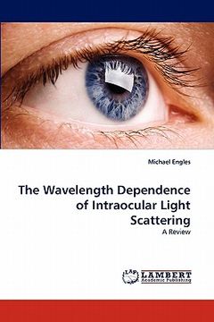 portada the wavelength dependence of intraocular light scattering (in English)
