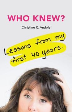 portada Who Knew?: Lessons from My First 40 Years (en Inglés)