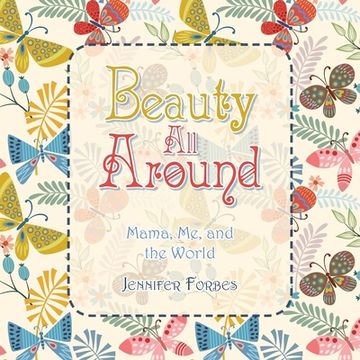 portada Beauty All Around: Mama, Me, and the World