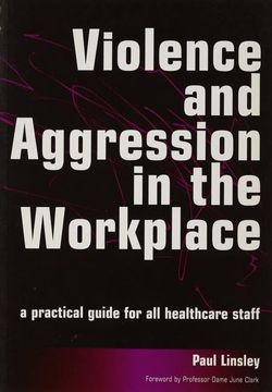 portada Violence and Aggression in the Workplace: A Practical Guide for All Healthcare Staff (en Inglés)
