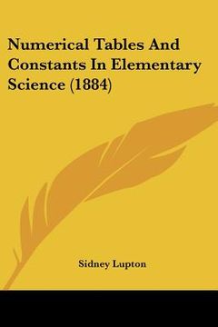 portada numerical tables and constants in elementary science (1884) (en Inglés)