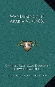 portada wanderings in arabia v1 (1908) (en Inglés)