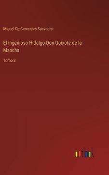 portada El ingenioso Hidalgo Don Quixote de la Mancha: Tomo 3