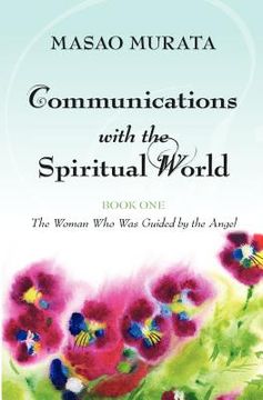 portada communications with the spiritual world, book one (in English)