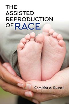 portada The Assisted Reproduction of Race (en Inglés)