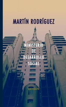 portada Ministerio de Desarrollo Social (Coleccion Poesia y Ficcion Latinoamericana) (Rustica)
