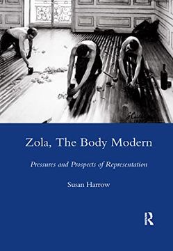 portada Zola, the Body Modern: Pressures and Prospects of Representation (en Inglés)