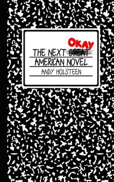 portada The Next Okay American Novel (en Inglés)