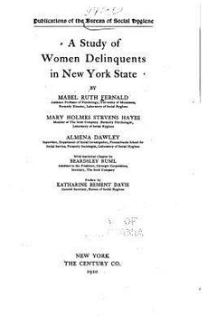 portada A Study of Women Delinquents in New York State (en Inglés)