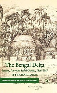 portada The Bengal Delta: Ecology, State and Social Change, 1840–1943 (Cambridge Imperial and Post-Colonial Studies Series) (en Inglés)