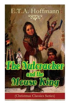 portada The Nutcracker and the Mouse King (Christmas Classics Series): Fantasy Classic (en Inglés)
