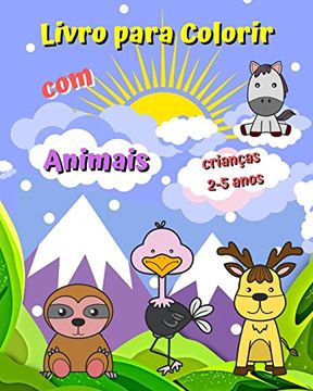 portada Livro para Colorir com Animais: Animais fofos, fotos grandes, simples, fáceis de colorir (en Portugués)