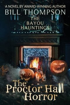 portada The Proctor Hall Horror: 7 (The Bayou Hauntings) (en Inglés)