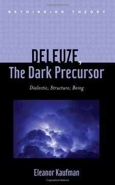 portada Deleuze, the Dark Precursor: Dialectic, Structure, Being (Rethinking Theory) (en Inglés)