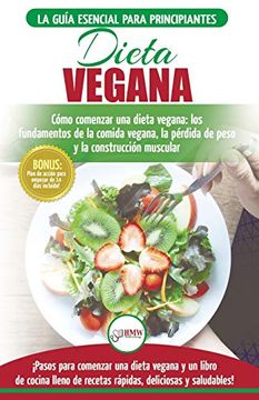 portada Dieta Vegana: Recetas Para Principiantes Guía de Cocina - Cómo Comenzar una Dieta Vegana - Conceptos Básicos de la Comida Vegana (Libro en Español