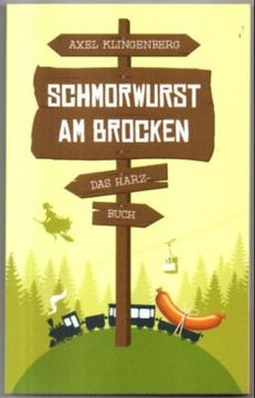 portada Schmorwurst am Brocken. Das Harz-Buch. (en Alemán)