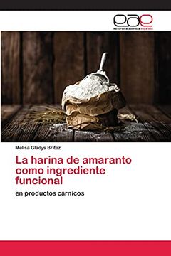 portada La Harina de Amaranto Como Ingrediente Funcional: En Productos Cárnicos (in Spanish)