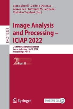 portada Image Analysis and Processing - Iciap 2022: 21st International Conference, Lecce, Italy, May 23-27, 2022, Proceedings, Part II