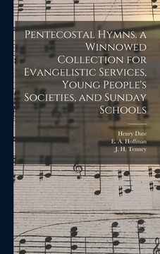 portada Pentecostal Hymns. a Winnowed Collection for Evangelistic Services, Young People's Societies, and Sunday Schools (in English)