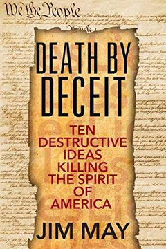 portada Death by Deceit: Ten Destructive Ideas Killing the Spirit of America (en Inglés)
