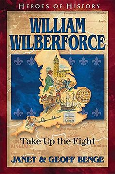 portada William Wilberforce: Take Up the Fight (Heroes of History) (en Inglés)