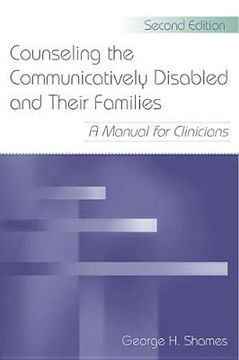 portada counseling the communicatively disabled and their families: a manual for clinicians, second edition (en Inglés)