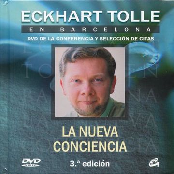 portada Eckhart Tolle en Barcelona: La Nueva Conciencia. Dvd de la Conferencia y Seleccion de Citas. Libro + dvd