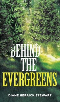 portada Behind the Evergreens (en Inglés)