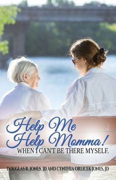 portada Help Me Help Momma! When I Can't Be There Myself (en Inglés)