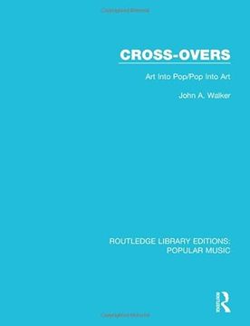 portada Cross-Overs: Art Into Pop/Pop Into Art (in English)