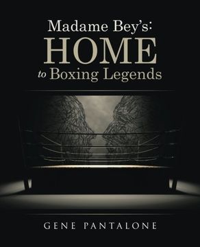 portada Madame Bey’s: Home to Boxing Legends