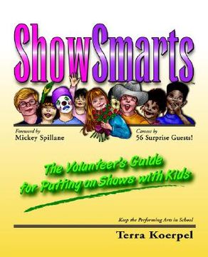 portada showsmarts (tm): the volunteer's guide for putting on shows with kids (en Inglés)