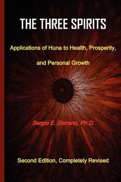 portada the three spirits, second edition. applications of huna to health, prosperity, and personal growth.