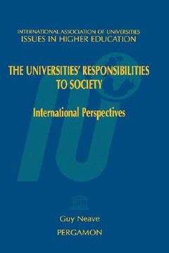portada the universities' responsibilities to society: international perspectives (en Inglés)